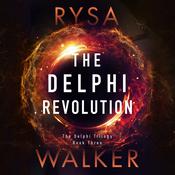The Delphi Revolution by  Rysa Walker audiobook