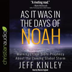 As It Was in the Days of Noah by Jeff Kinley audiobook