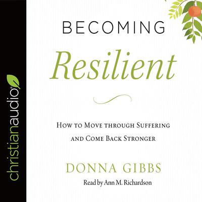 Becoming Resilient by Donna Gibbs audiobook