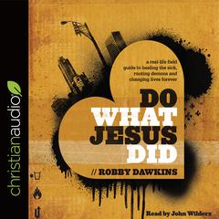Do What Jesus Did by Robby Dawkins audiobook