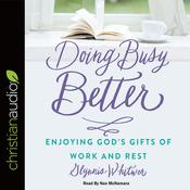 Doing Busy Better by  Glynnis Whitwer audiobook