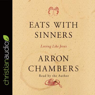 Eats with Sinners by Arron Chambers audiobook