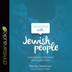 Engaging with Jewish People by Randy Newman audiobook