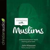 Engaging with Muslims by  John Klaassen audiobook