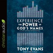 Experience the Power of God's Names by  Tony Evans audiobook