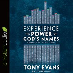 Experience the Power of God's Names by Tony Evans audiobook