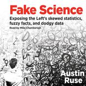 Fake Science by  Austin Ruse audiobook