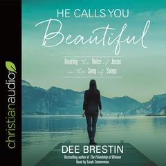 He Calls You Beautiful by Dee Brestin audiobook