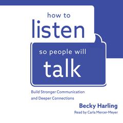How to Listen So People Will Talk by Carla Mercer-Meyer audiobook