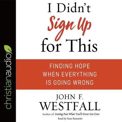 I Didn't Sign Up For This by John F Westfall audiobook