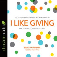 I Like Giving by Brad Formsma audiobook