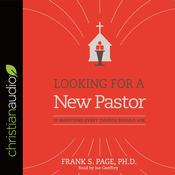 Looking for a New Pastor by  Dr. Frank Page audiobook