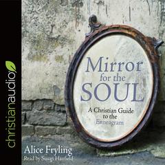 Mirror for the Soul by Alice Fryling audiobook