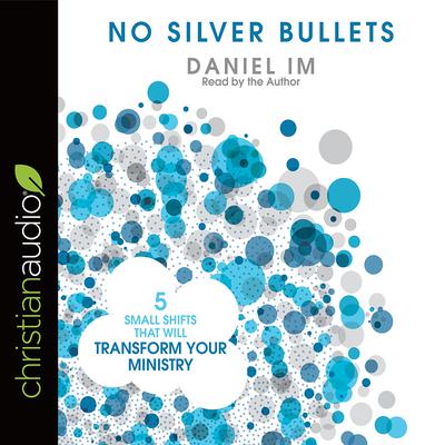 No Silver Bullets by Daniel Im audiobook