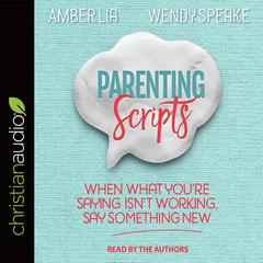 Parenting Scripts by Amber Lia audiobook