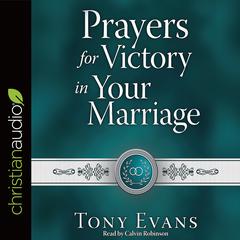 Prayers for Victory in Your Marriage by Tony Evans audiobook