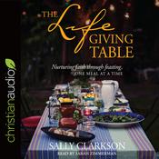 Lifegiving Table by  Sally Clarkson audiobook