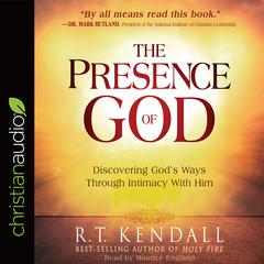 Presence of God by R. T. Kendall audiobook