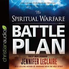 Spiritual Warfare Battle Plan by Jennifer LeClaire audiobook