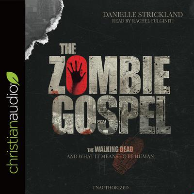 Zombie Gospel by Danielle Strickland audiobook