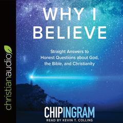Why I Believe by Chip Ingram audiobook