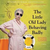 The Little Old Lady Behaving Badly by  Catharina Ingelman-Sundberg audiobook