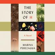 The Story of H by  Marina Perezagua audiobook
