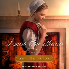 Amish Sweethearts by Amy Clipston audiobook