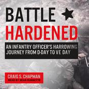 Battle Hardened by  Craig S. Chapman audiobook