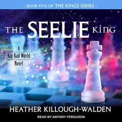 The Seelie King by Heather Killough-Walden audiobook