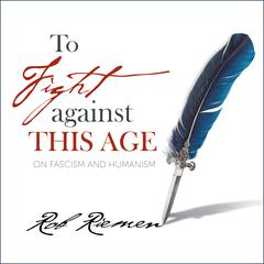 To Fight Against This Age by Rob Riemen audiobook