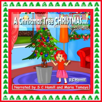 A Christmas Tree CHRISTMAS…! by S. C. Hamill audiobook