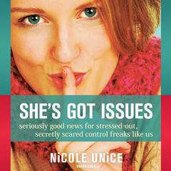 She’s Got Issues by Nicole Unice audiobook