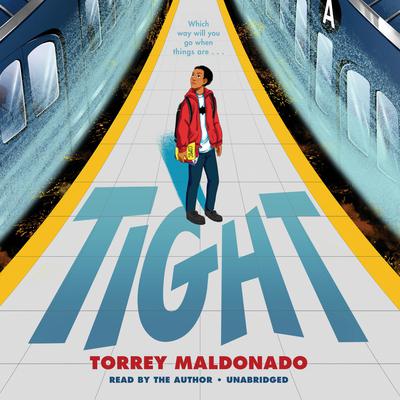 Tight by Torrey Maldonado audiobook