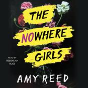 The Nowhere Girls by  Amy Reed audiobook