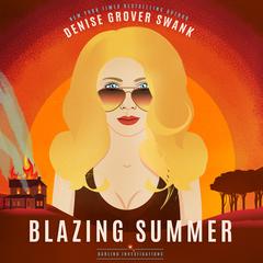 Blazing Summer by Denise Grover Swank audiobook