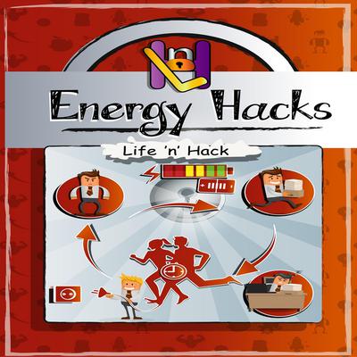 Energy Hacks by Life 'n’ Hack audiobook