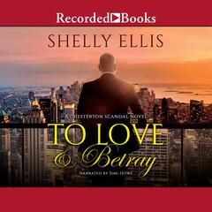 To Love & Betray by Shelly Ellis audiobook