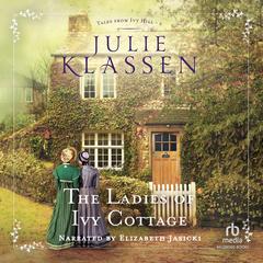 The Ladies of Ivy Cottage by Julie Klassen audiobook