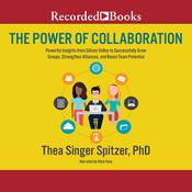 The Power of Collaboration by  Thea Singer Spitzer audiobook