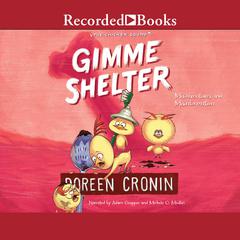 Gimme Shelter by Doreen Cronin audiobook