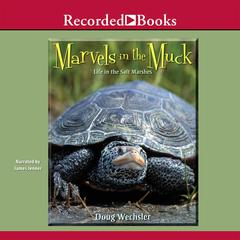 Marvels in the Muck by Doug Wechsler audiobook