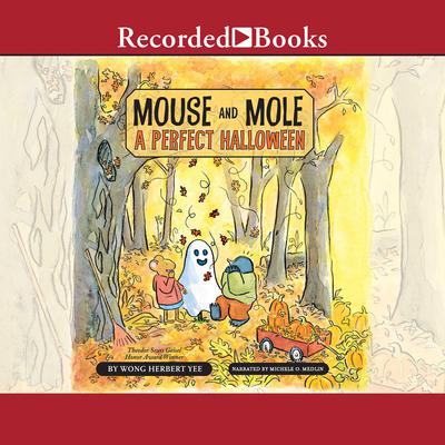 Mouse and Mole: A Perfect Halloween by Wong Herbert Yee audiobook