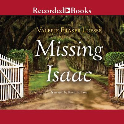 Missing Isaac by Valerie Fraser Luesse audiobook