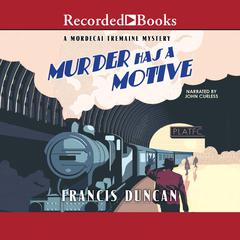 Murder Has a Motive by Francis Duncan audiobook