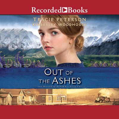 Out of the Ashes by Tracie Peterson audiobook