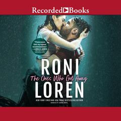 The Ones Who Got Away by Roni Loren audiobook