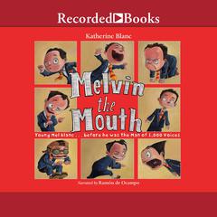 Melvin the Mouth by Katherine Blanc audiobook