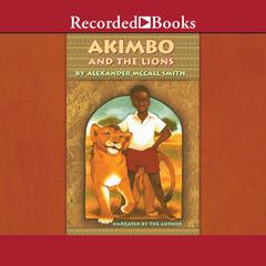 Akimbo and the Lions by Alexander McCall Smith audiobook