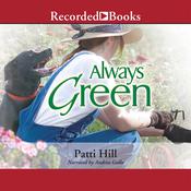 Always Green by  Patti Hill audiobook